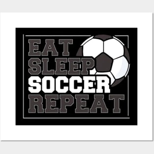 Eat Sleep Soccer Repeat Posters and Art